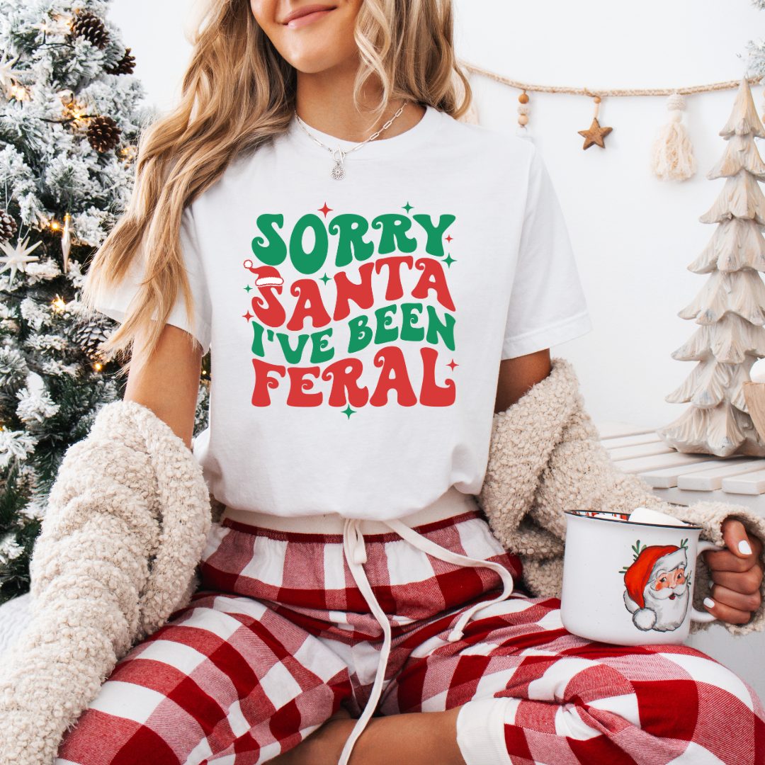 Sorry Santa- I've Been Feral! (MORE COLOURS & STYLES)
