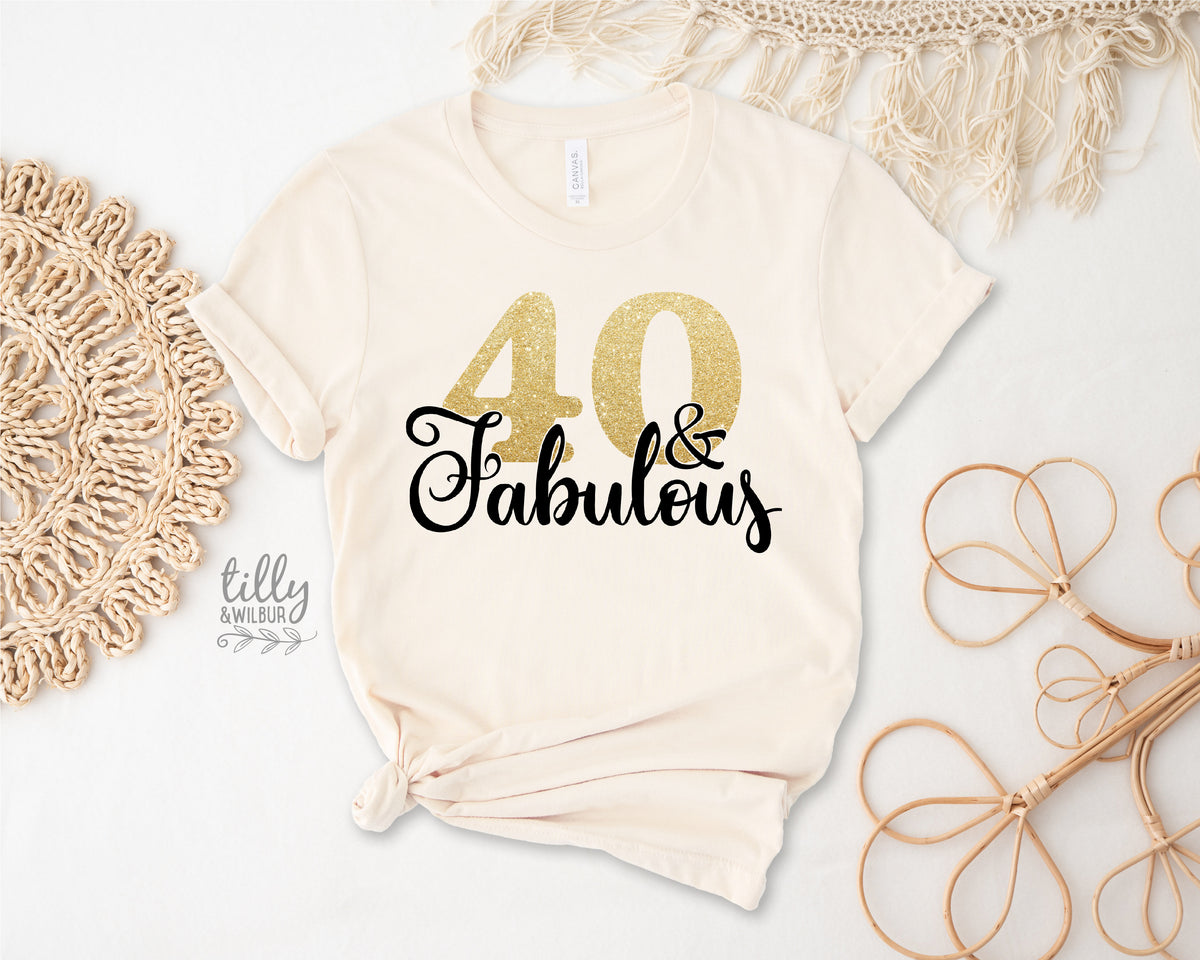 40 And Fabulous (MORE COLOURS & STYLES)