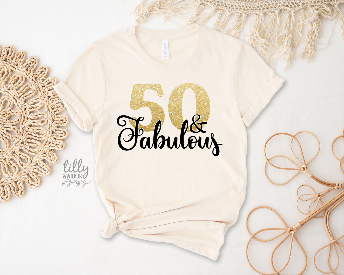 50 And Fabulous (MORE COLOURS & STYLES)