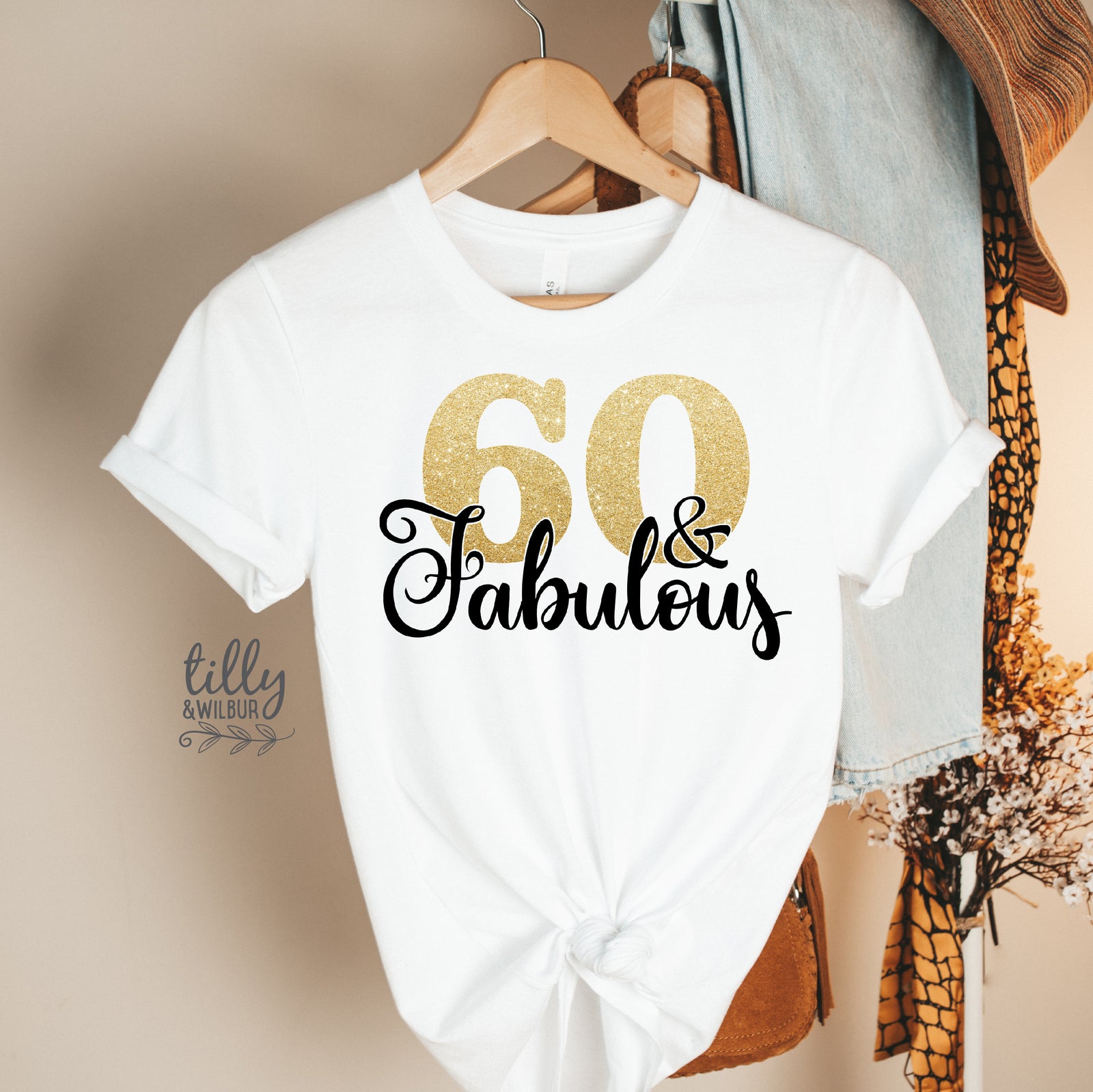 60 And Fabulous (MORE COLOURS & STYLES)
