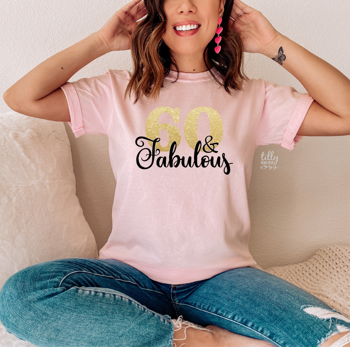 60 And Fabulous (MORE COLOURS & STYLES)