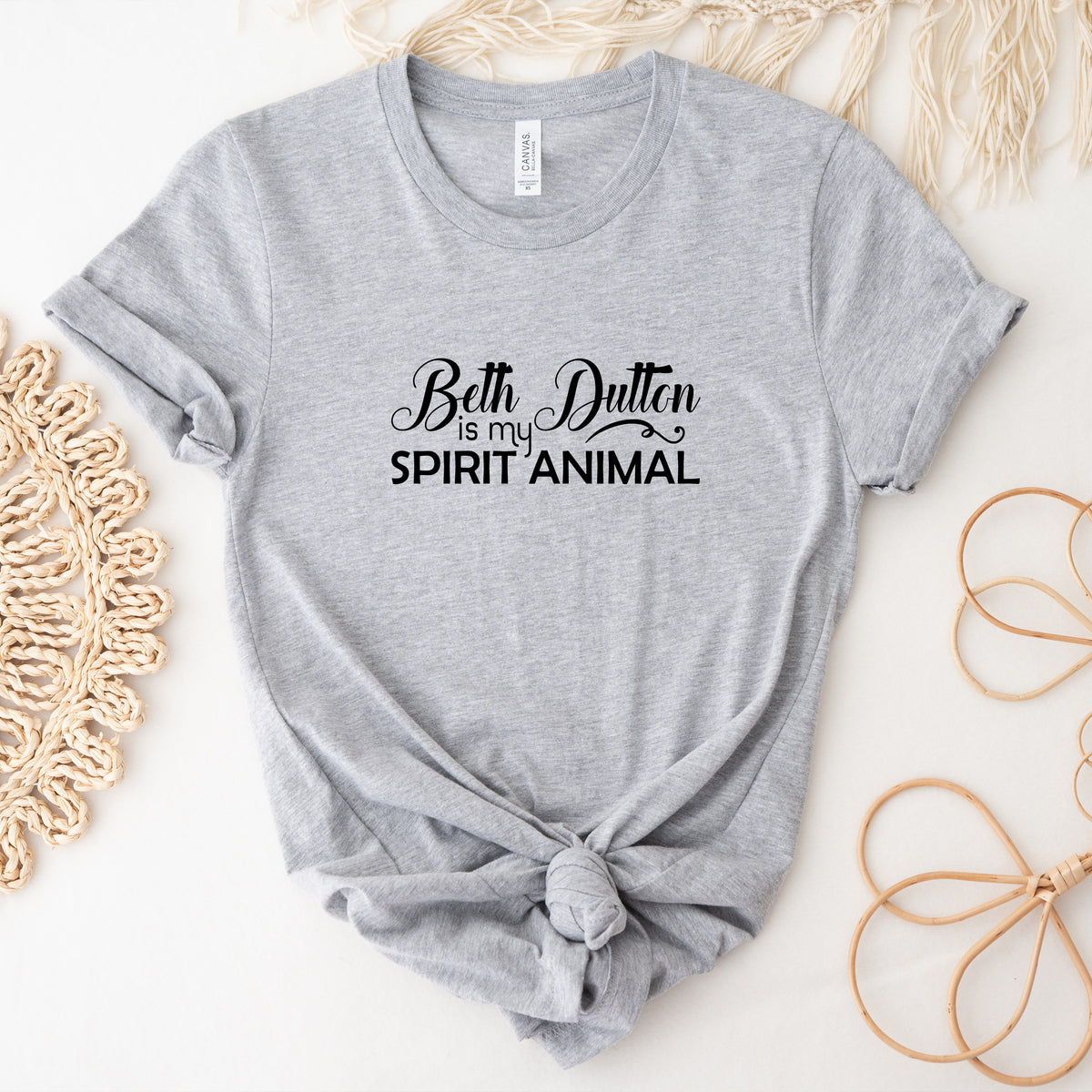 Beth Dutton Is My Spirit Animal (MORE COLOURS & STYLES)