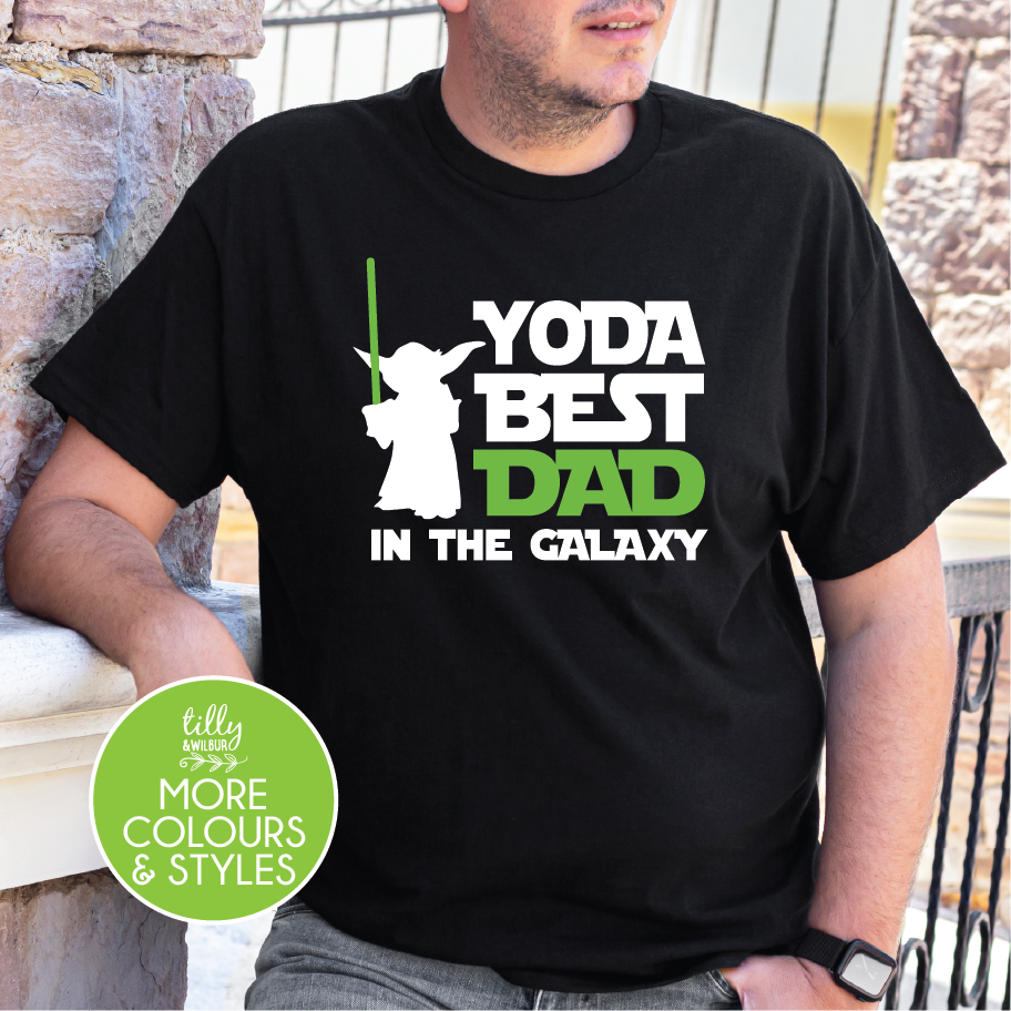 Yoda Best Dad In The Galaxy (MORE COLOURS & STYLES)