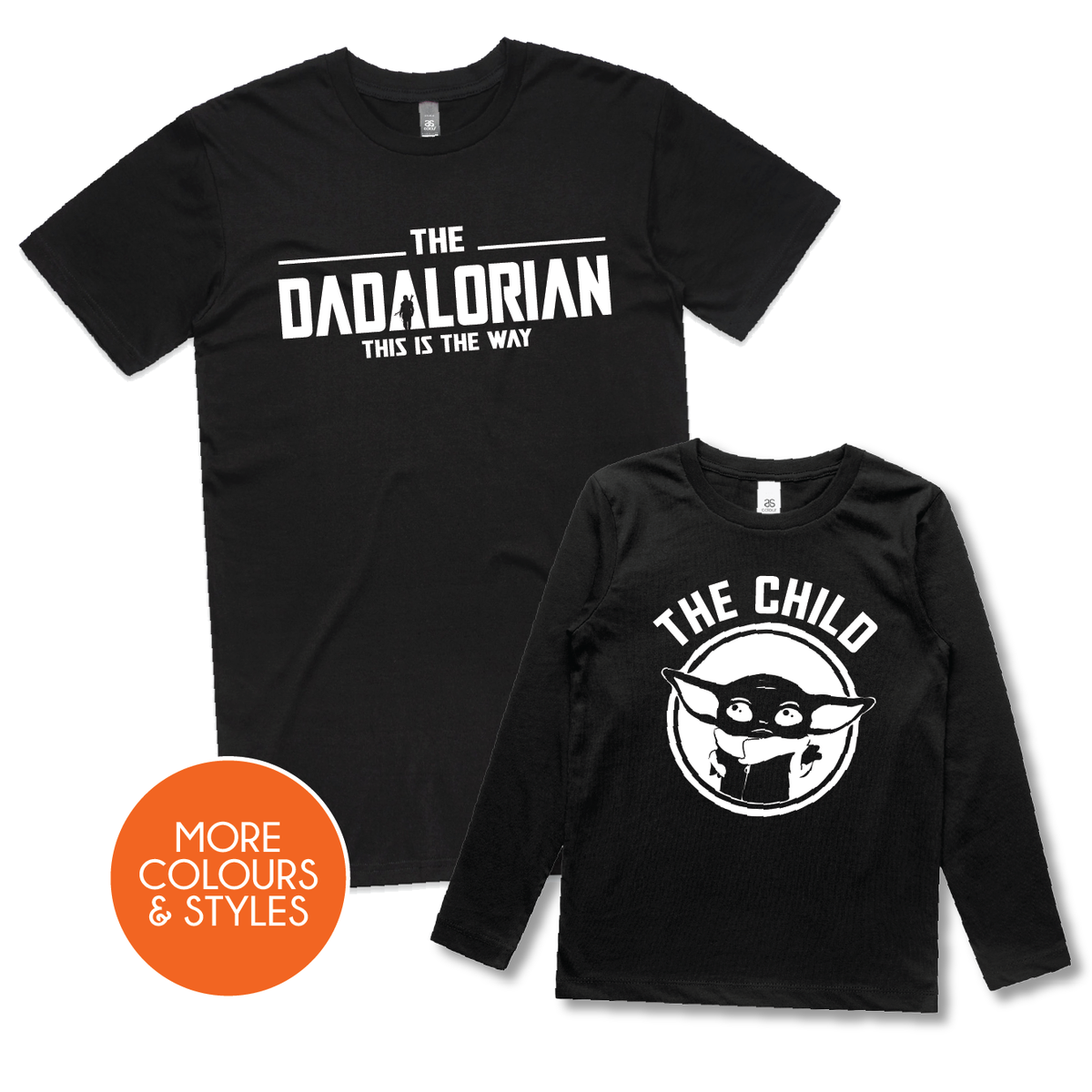 The Dadalorian This Is The Way & The Child (Mix & Match Your Colours, Sizes & Styles)