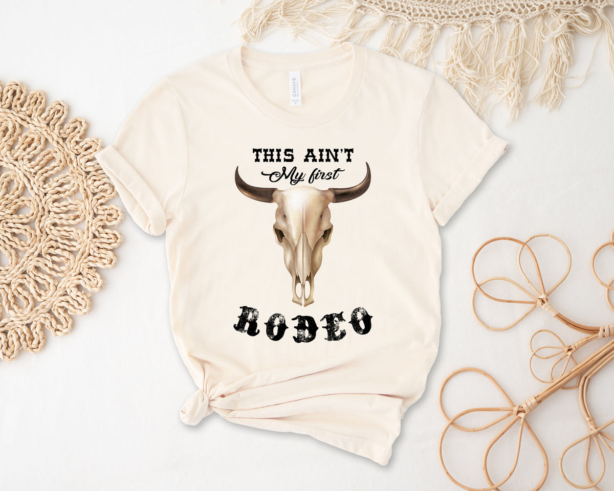 This Ain't My First Rodeo T-Shirt