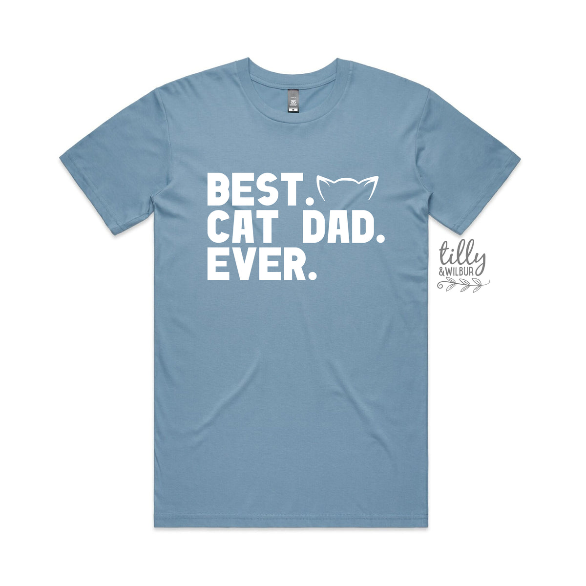 Best Cat Dad Ever (MORE COLOURS & STYLES)