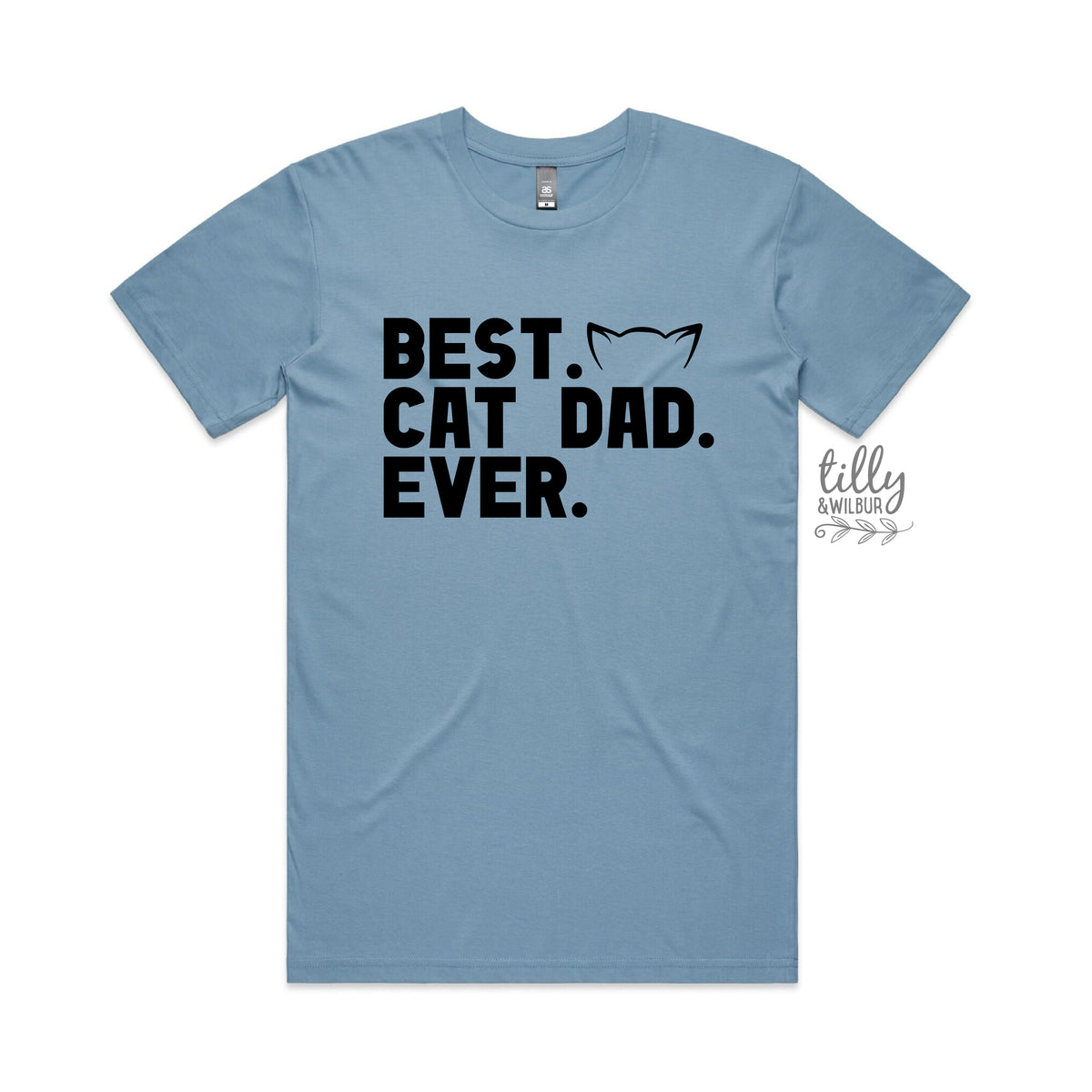 Best Cat Dad Ever (MORE COLOURS & STYLES)
