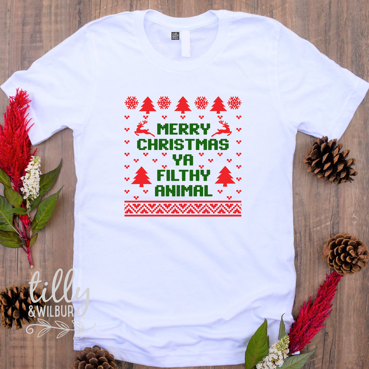 Merry Christmas Ya Filthy Animal (MORE COLOURS & STYLES)