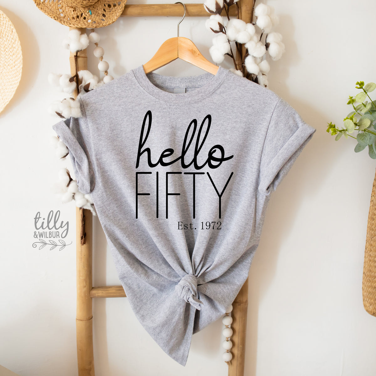 Hello Fifty With Custom Est Year (MORE COLOURS & STYLES)