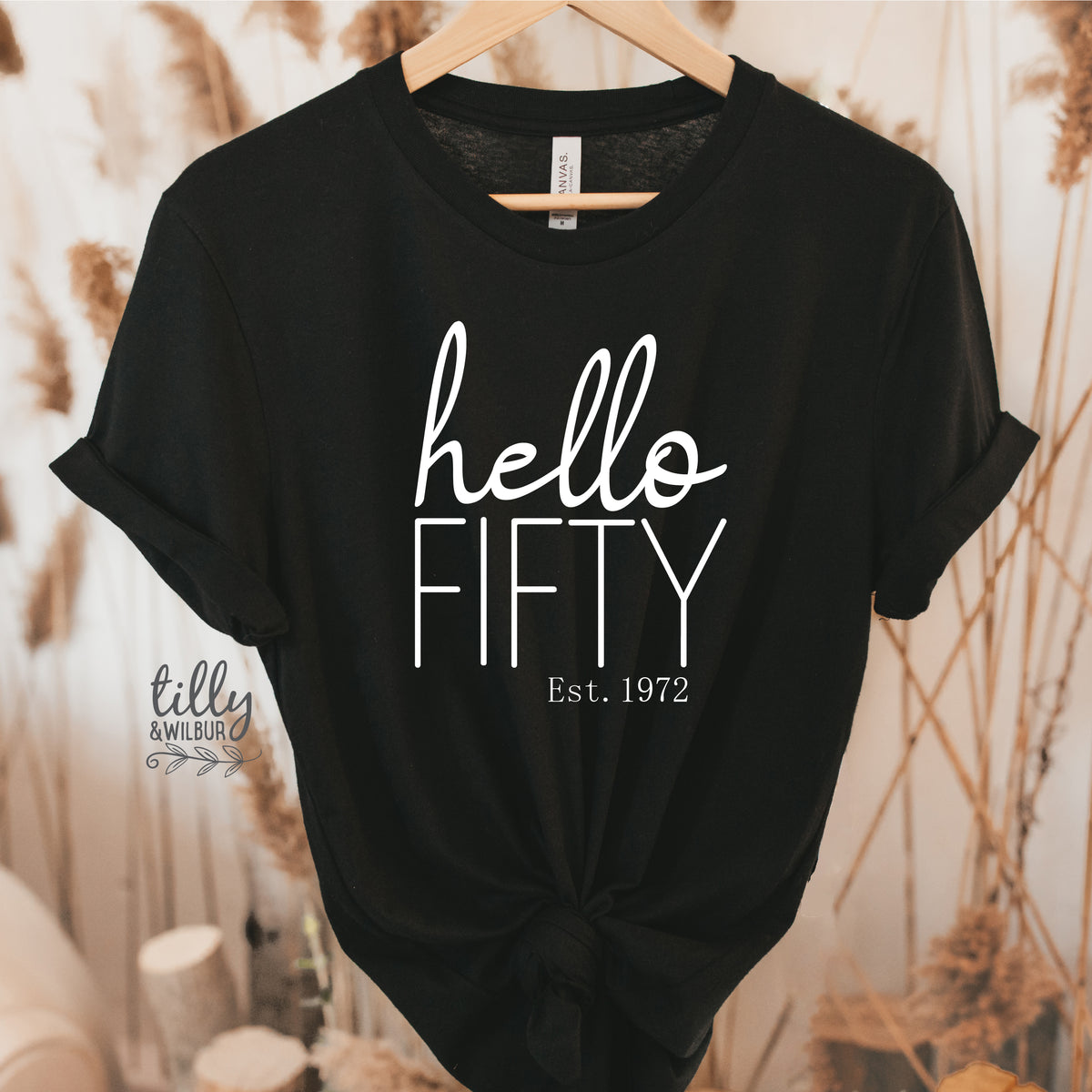 Hello Fifty With Custom Est Year (MORE COLOURS & STYLES)