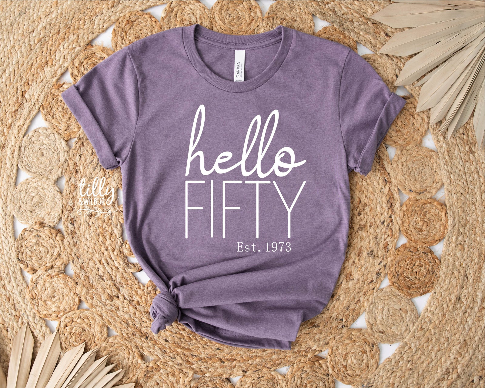 Hello Fifty With Custom Est Year (MORE COLOURS & STYLES)