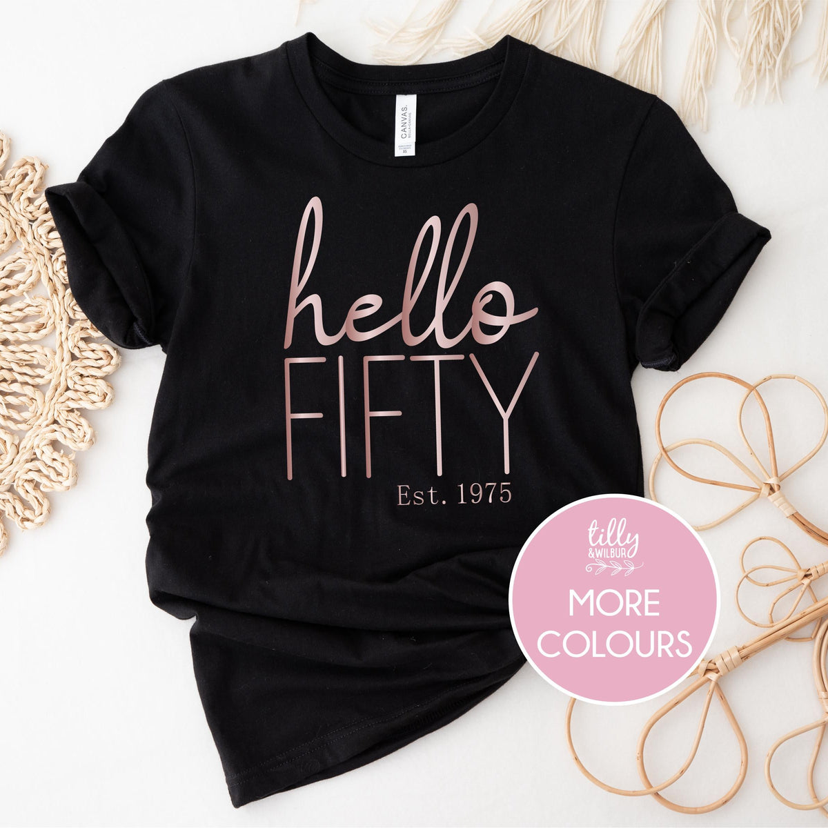 Hello Fifty With Custom Est Year (MORE COLOURS & STYLES)