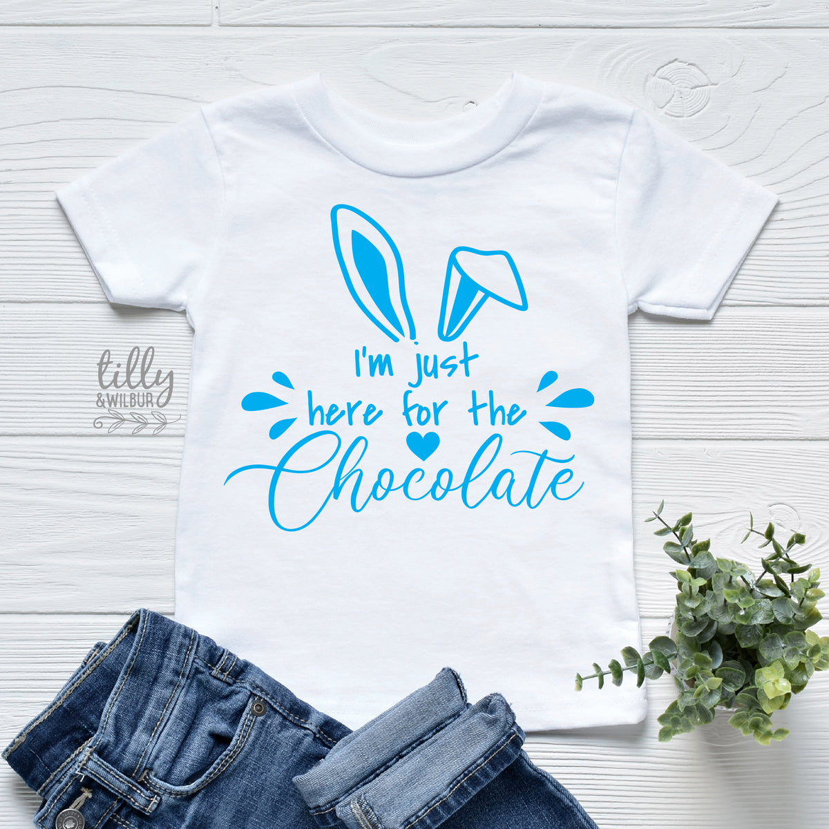 I'm Just Here For The Chocolate (MORE COLOURS & STYLES)