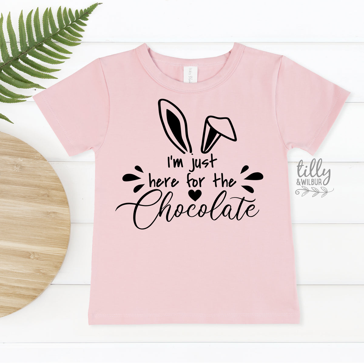 I'm Just Here For The Chocolate (MORE COLOURS & STYLES)