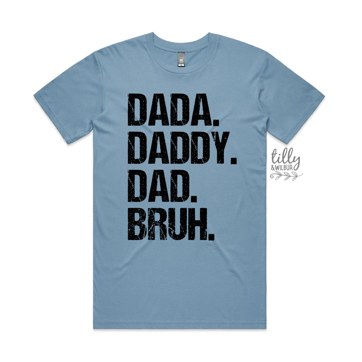Dada Daddy Dad Bruh (MORE COLOURS & STYLES)