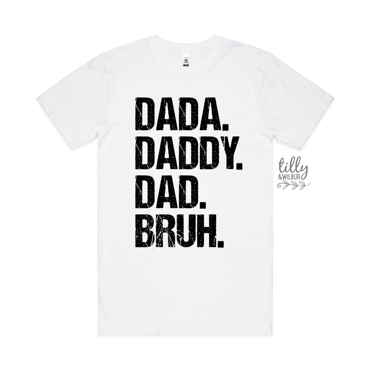 Dada Daddy Dad Bruh (MORE COLOURS & STYLES)