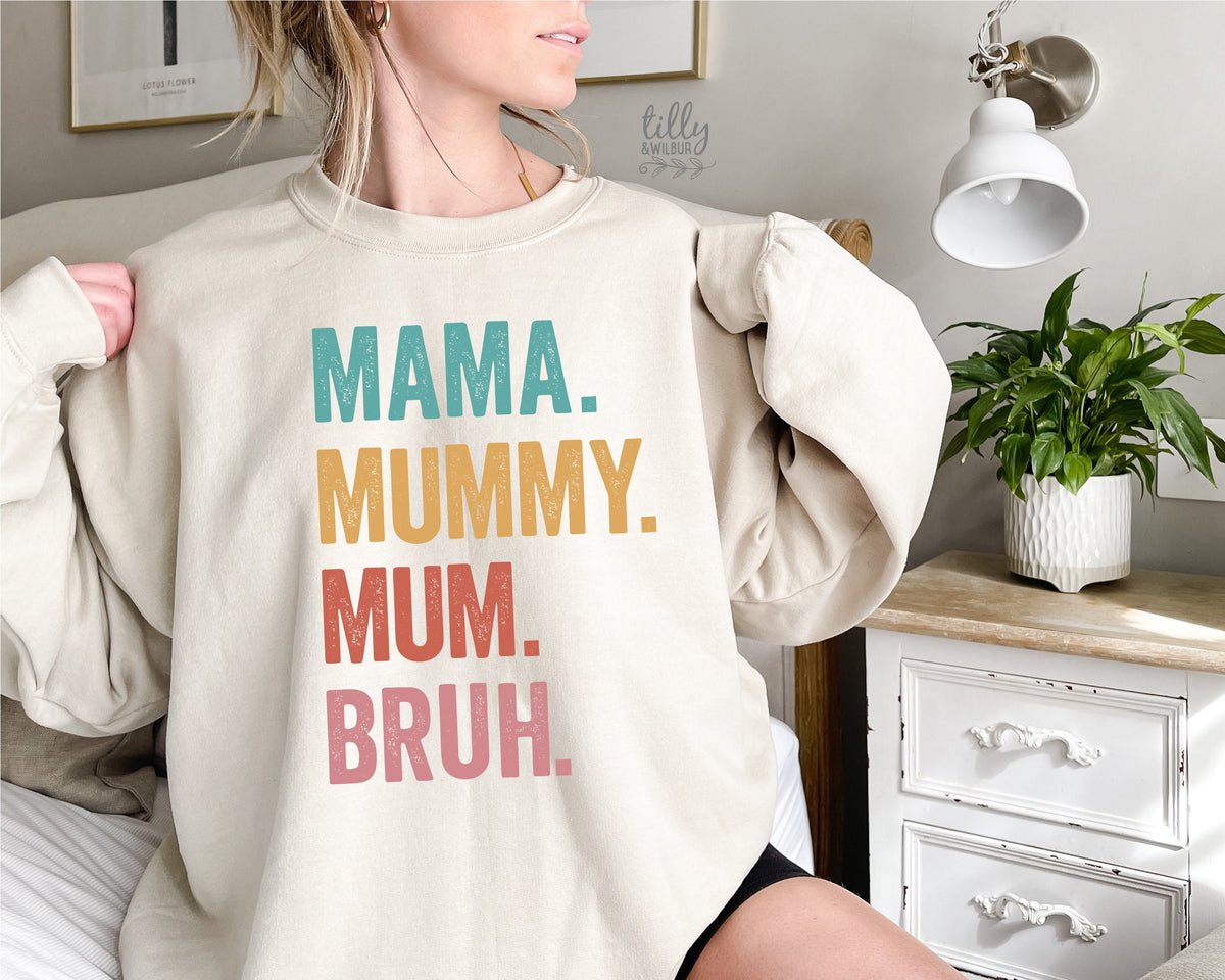 Mama Mummy Mum Bruh (MORE COLOURS & STYLES)