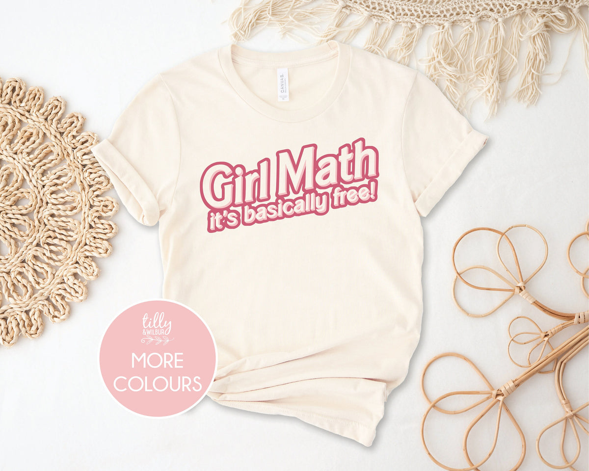 Girl Math T-Shirt, Girl Math It's Basically Free T-Shirt, Girl Math University, Funny Girl Math T-Shirt