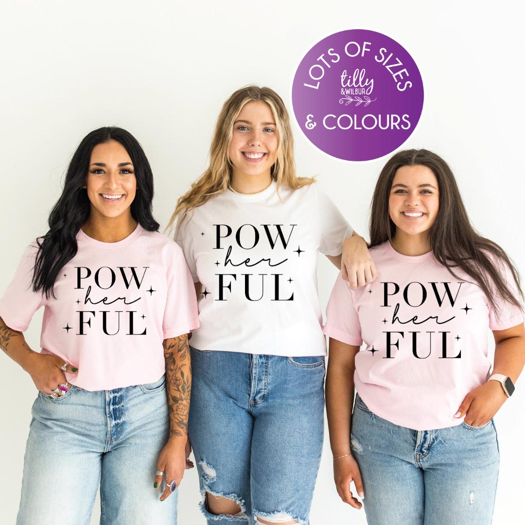 Powerful, Pow Her Ful, International Women's Day t-shirt, Women's Day, International Women's Day, Fashion Women's T-Shirt, Strong Women, Her