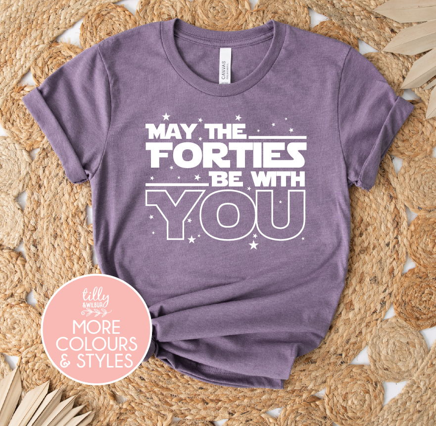 May The Forties Be With You (MORE COLOURS & STYLES)