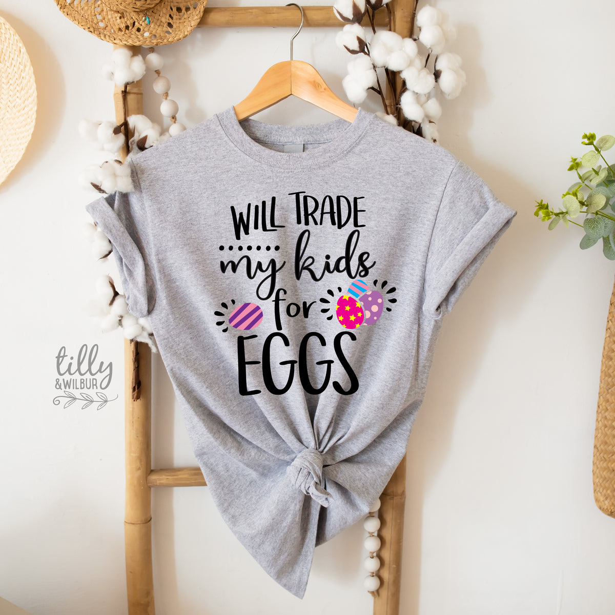 Will Trade My Kids For Eggs (MORE COLOURS & STYLES)
