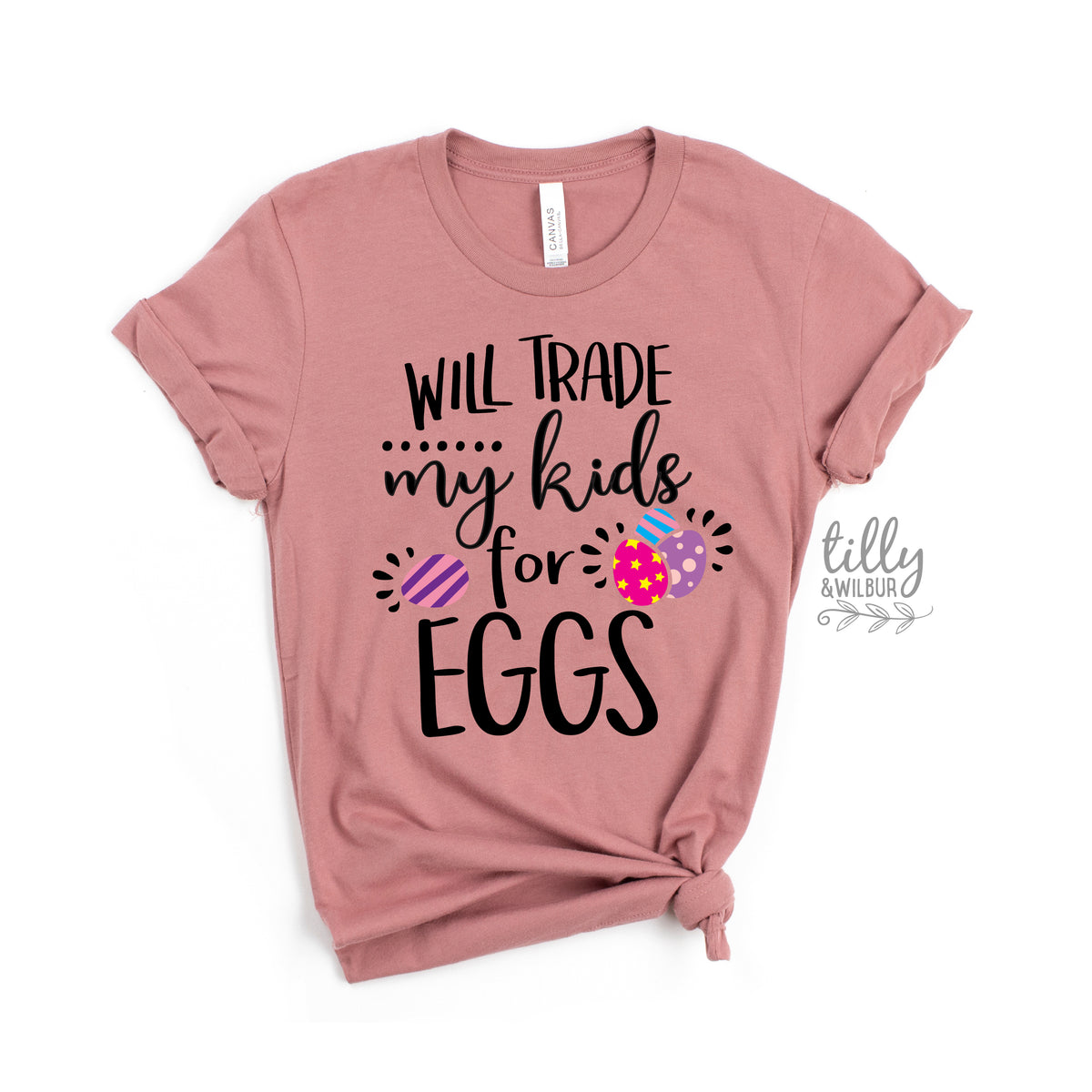 Will Trade My Kids For Eggs (MORE COLOURS & STYLES)