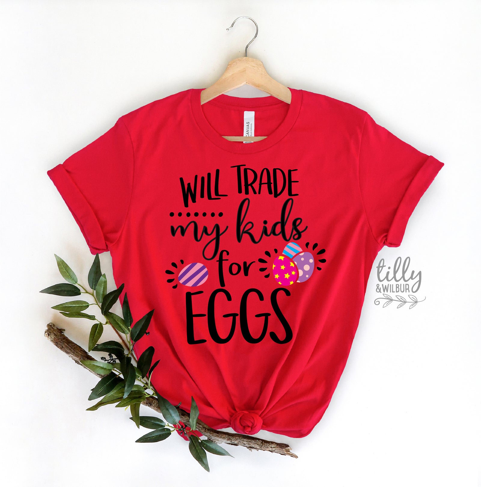 Will Trade My Kids For Eggs (MORE COLOURS & STYLES)