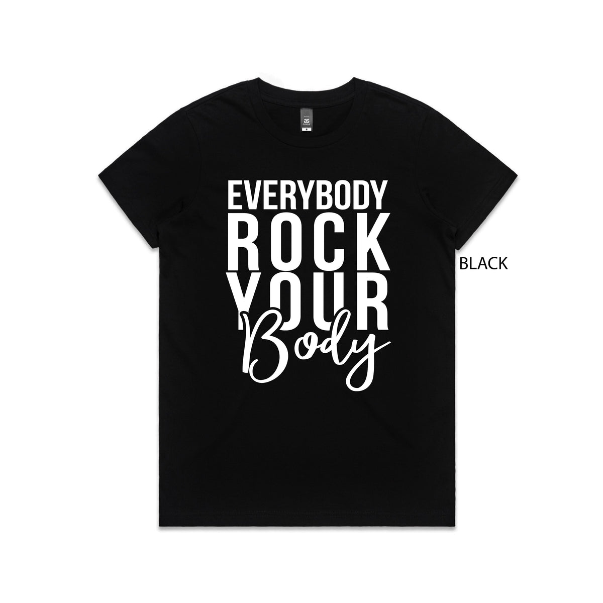 Everybody Rock Your Body T-Shirt