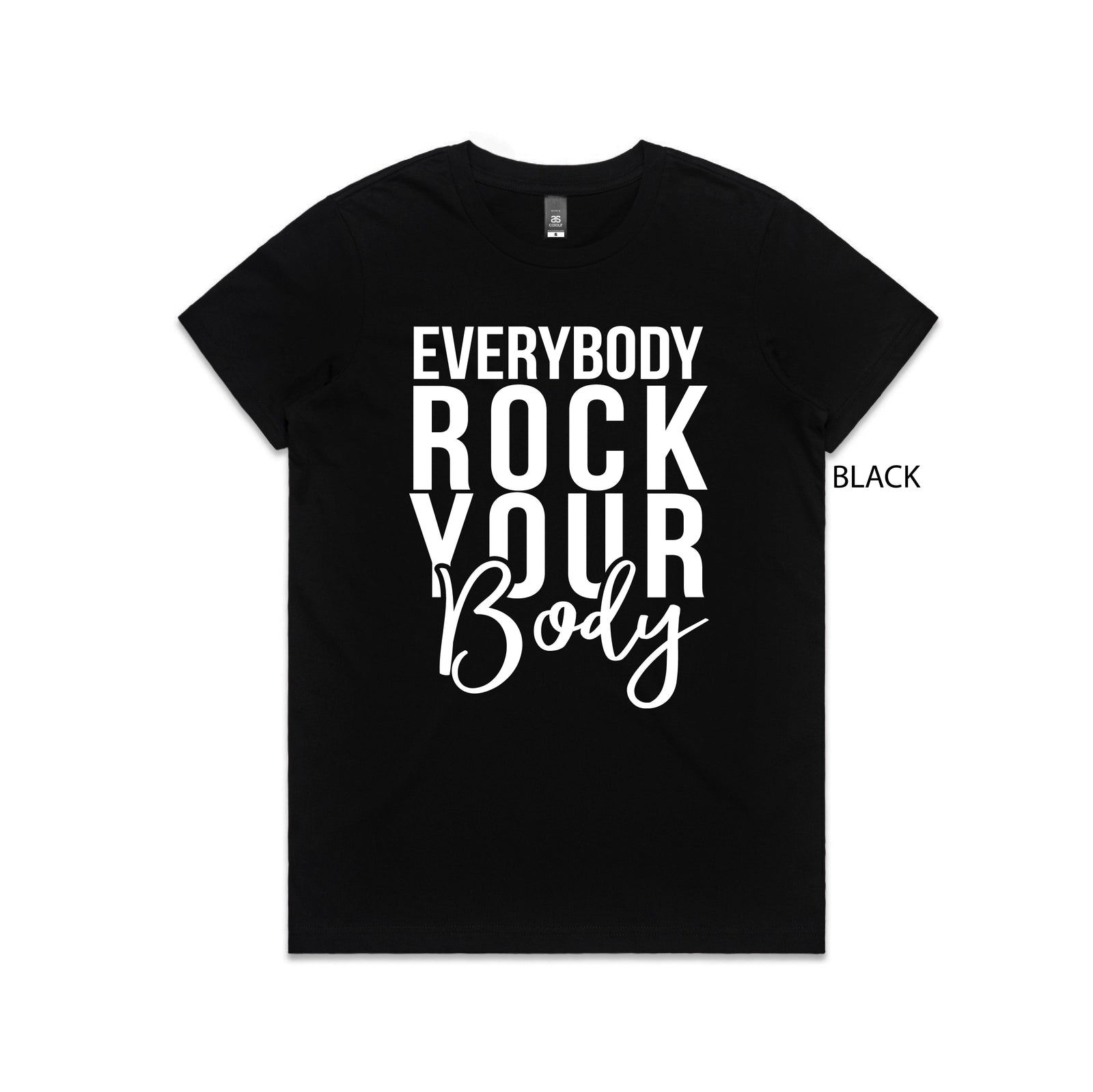 Everybody Rock Your Body T-Shirt
