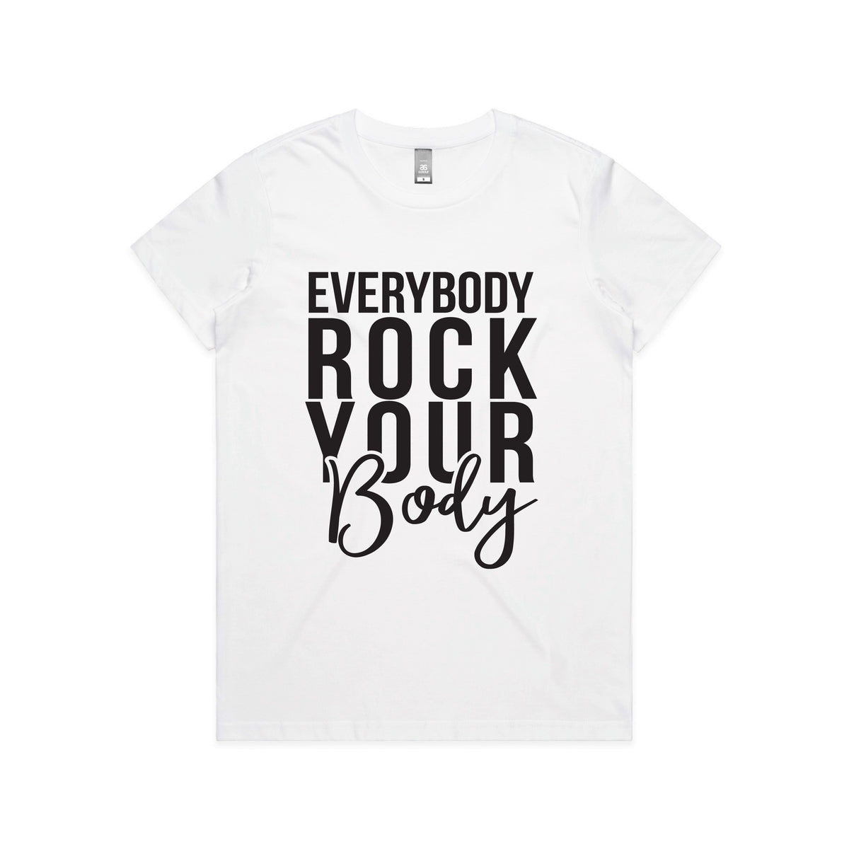 Everybody Rock Your Body T-Shirt