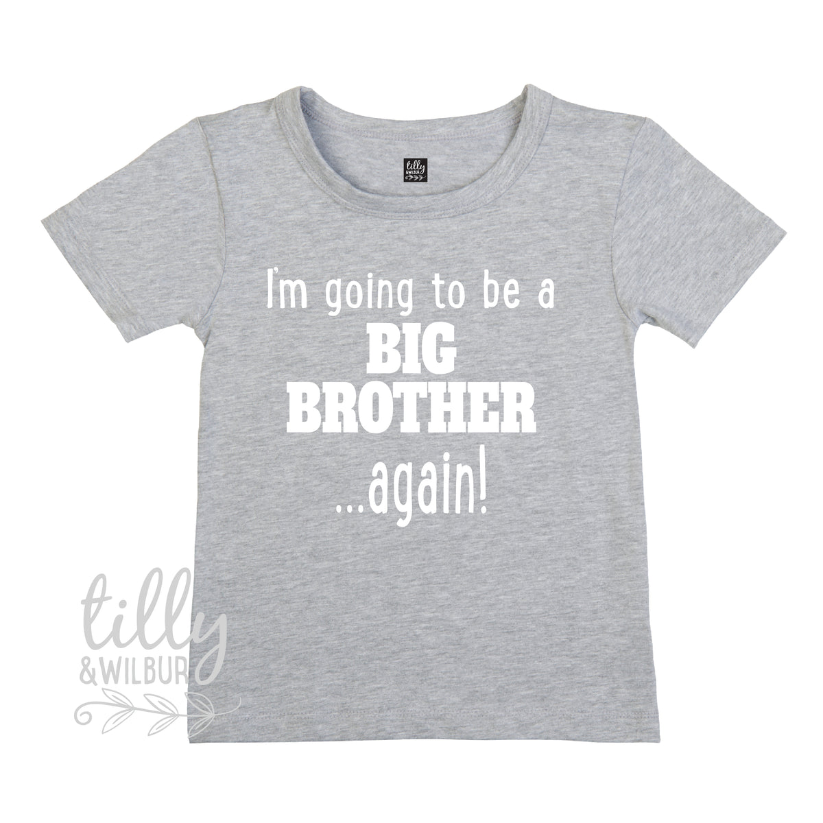 I'm Going To Be A Big Brother... Again! T-Shirt