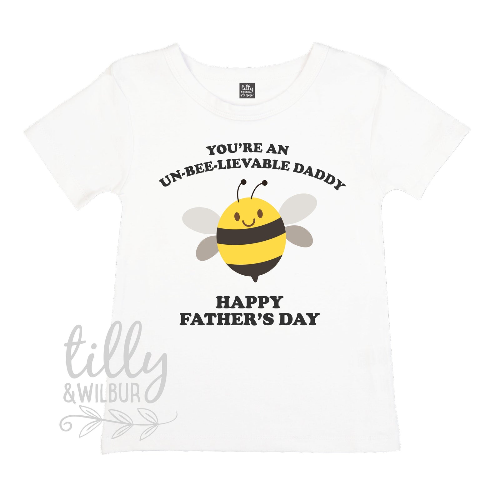 You're An Un-Bee-Lievable Daddy Happy Father's Day, Father's Day T-Shirt, Fathers Day Baby Outfit, Fathers Day T-Shirt, Bumble Bee Dad Gift