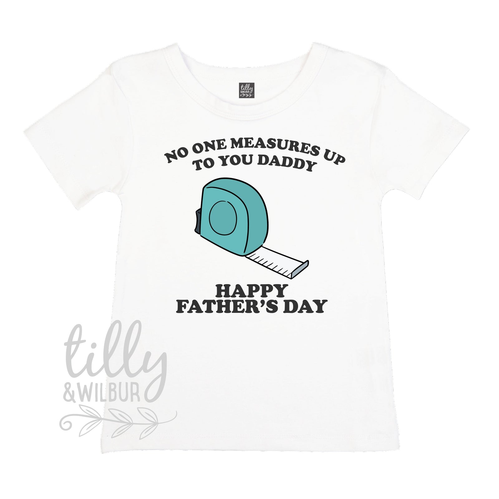 No One Measures Up To You Daddy Happy Father's Day, Father's Day T-Shirt, Fathers Day Baby Outfit, Fathers Day T-Shirt, Builder Dad Gift