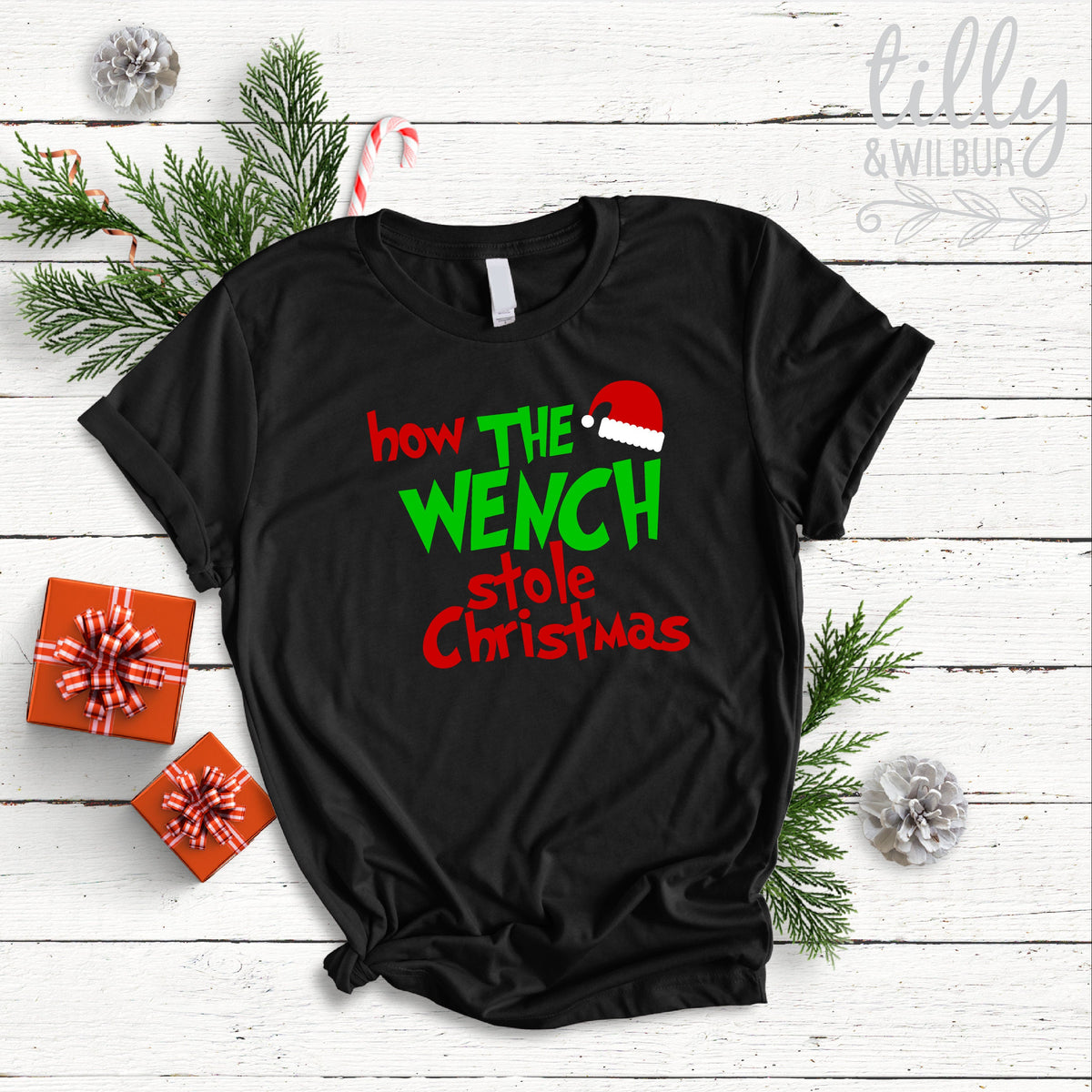 How The Wench Stole Christmas Funny Women's Christmas T-Shirt, Grinch Christmas T-Shirt, Funny Christmas T-Shirt, Women's Christmas Gift