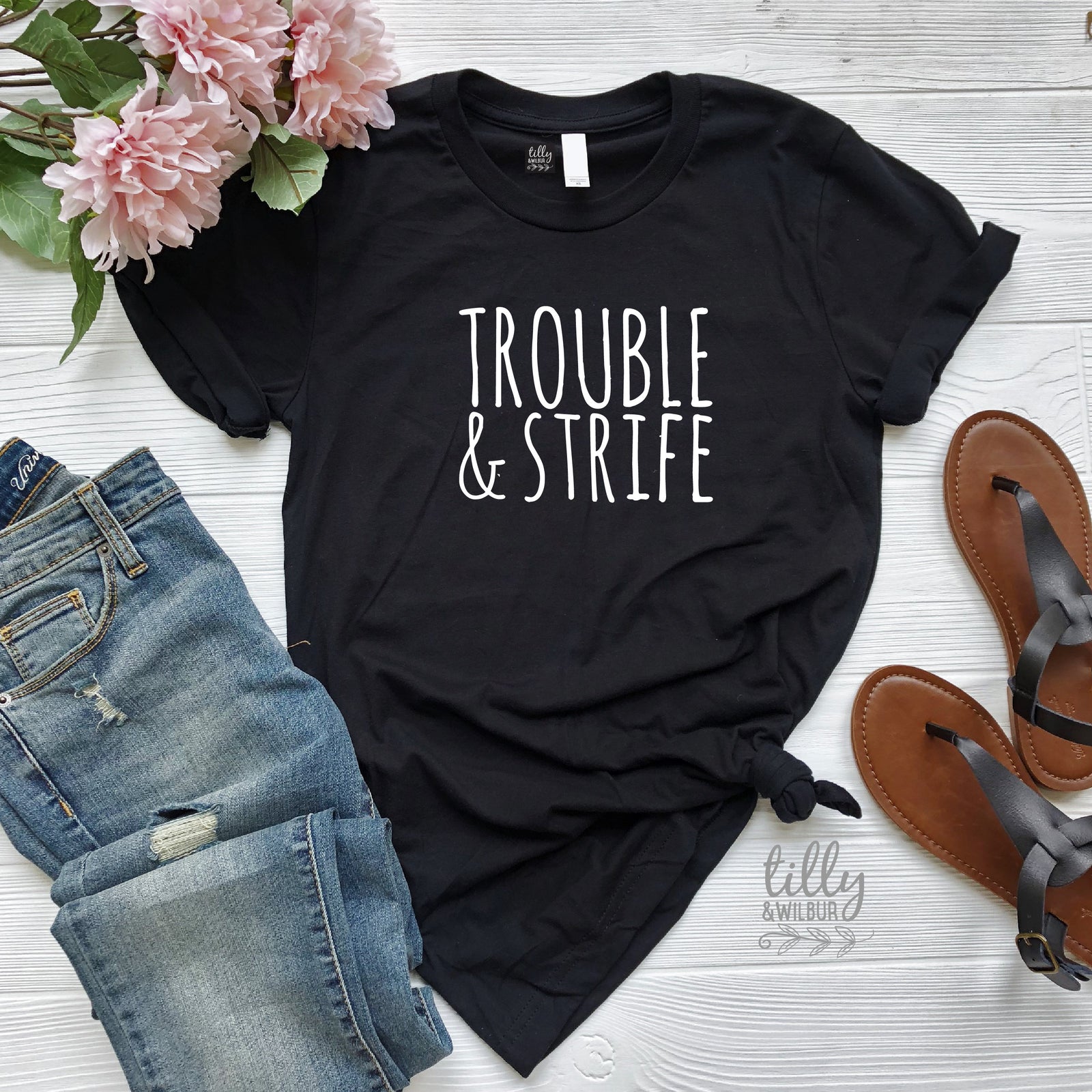 Trouble & Strife Women's T-Shirt To Go With Big Trouble Little Trouble Father Son Daddy Daughter Matching Shirts, Wife Gift, Funny Wife Gift