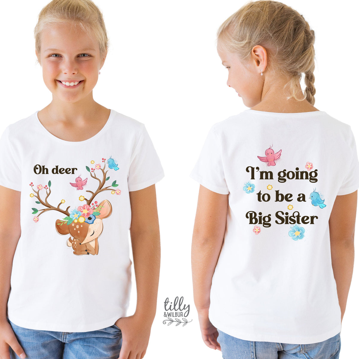 Oh Deer I'm Going To Be A Big Sister, I've Got A Secret, I'm Going To Be A Big Sister T-Shirt, Front And Back, Pregnancy Announcement TShirt