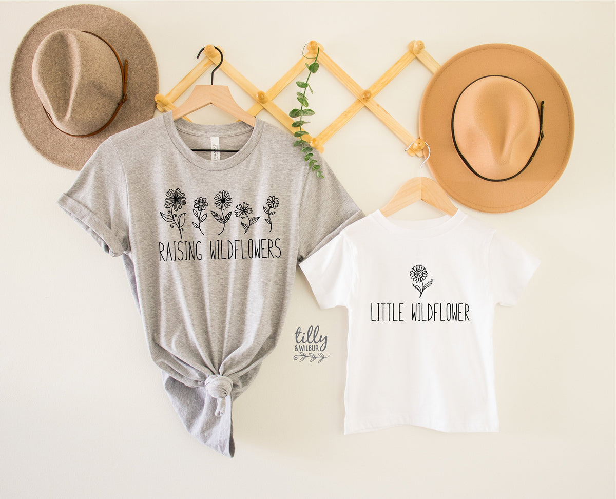 Raising Wildflowers T-Shirt, Little Wildflower T-Shirt, Mummy And Me Outfit, Matching Mummy And Me Shirt, Mum and Baby Shirts, Mother's Day
