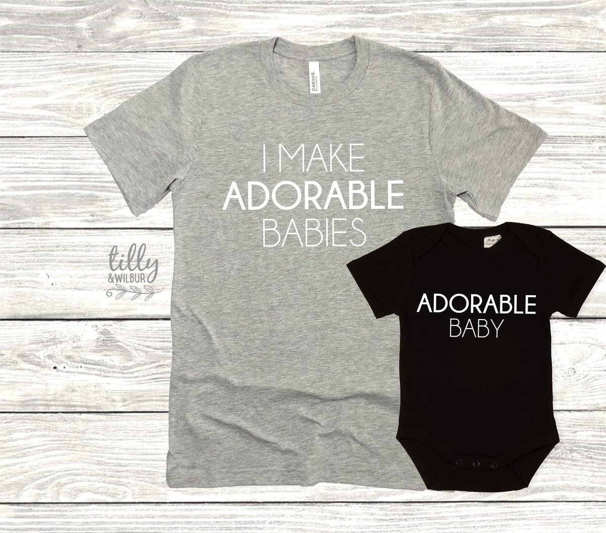 I Make Adorable Babies And Adorable Baby Matching Family T-Shirts, Daddy And Daughter, Father And Son, Matching Dad Baby, Daddy Daughter
