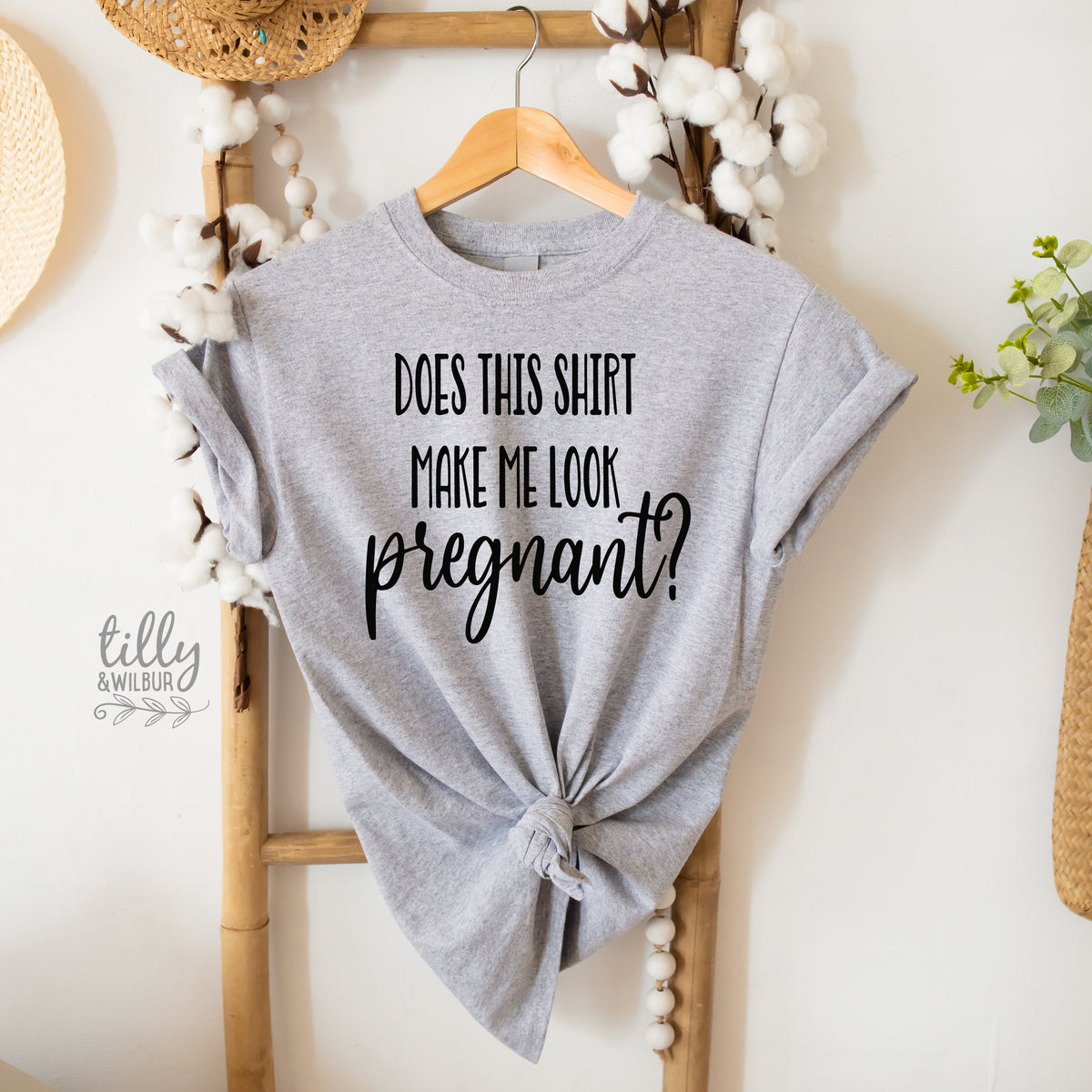Does This Shirt Make Me Look Pregnant T-Shirt