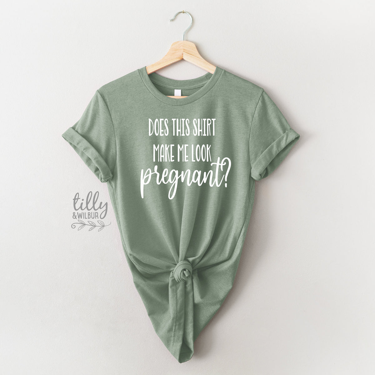 Does This Shirt Make Me Look Pregnant T-Shirt
