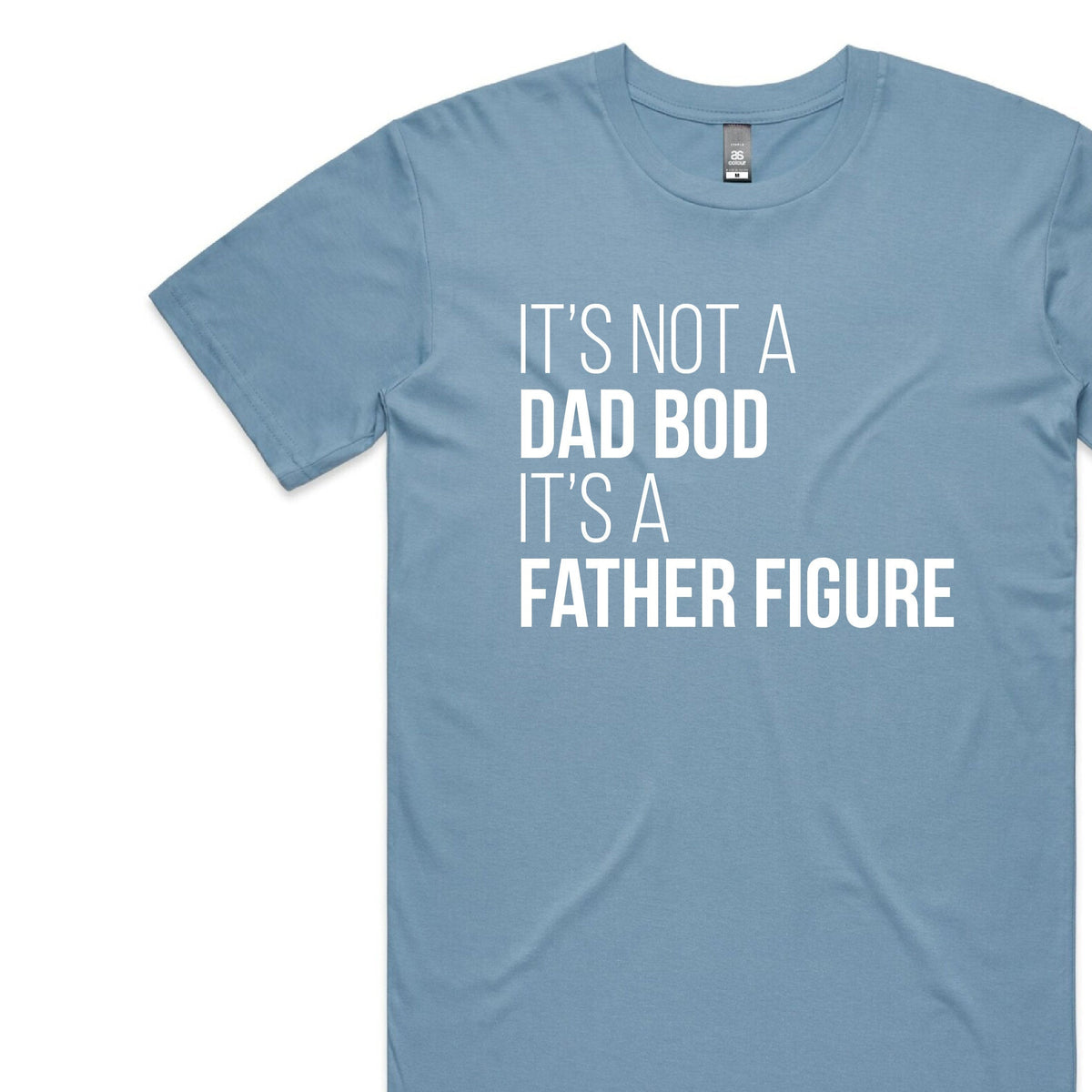 It's Not A Dad Bod It's A Father Figure T-Shirt, I Love You Daddy Happy 1st Father's Day, Father's Day T-Shirt, Father's Day Gift, Dad Shirt