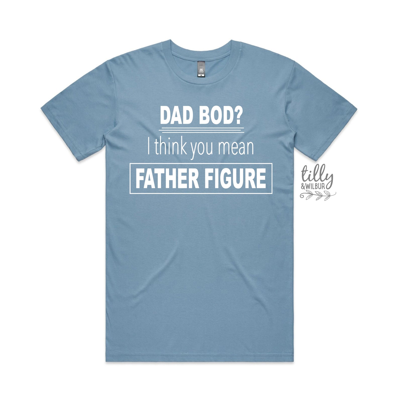 Dad Bod I Think You Mean Father Figure T-Shirt, Funny Father's Day TShirt, Dad T-Shirt, Father's Day Shirt, Father's Day Gift, Funny Dad Tee