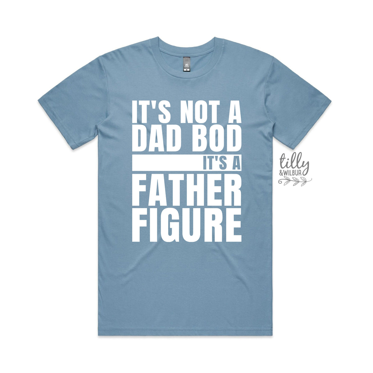 It's Not A Dad Bod It's A Father Figure T-Shirt, I Love You Daddy Happy 1st Father's Day, Father's Day T-Shirt, Father's Day Gift, Dad Shirt