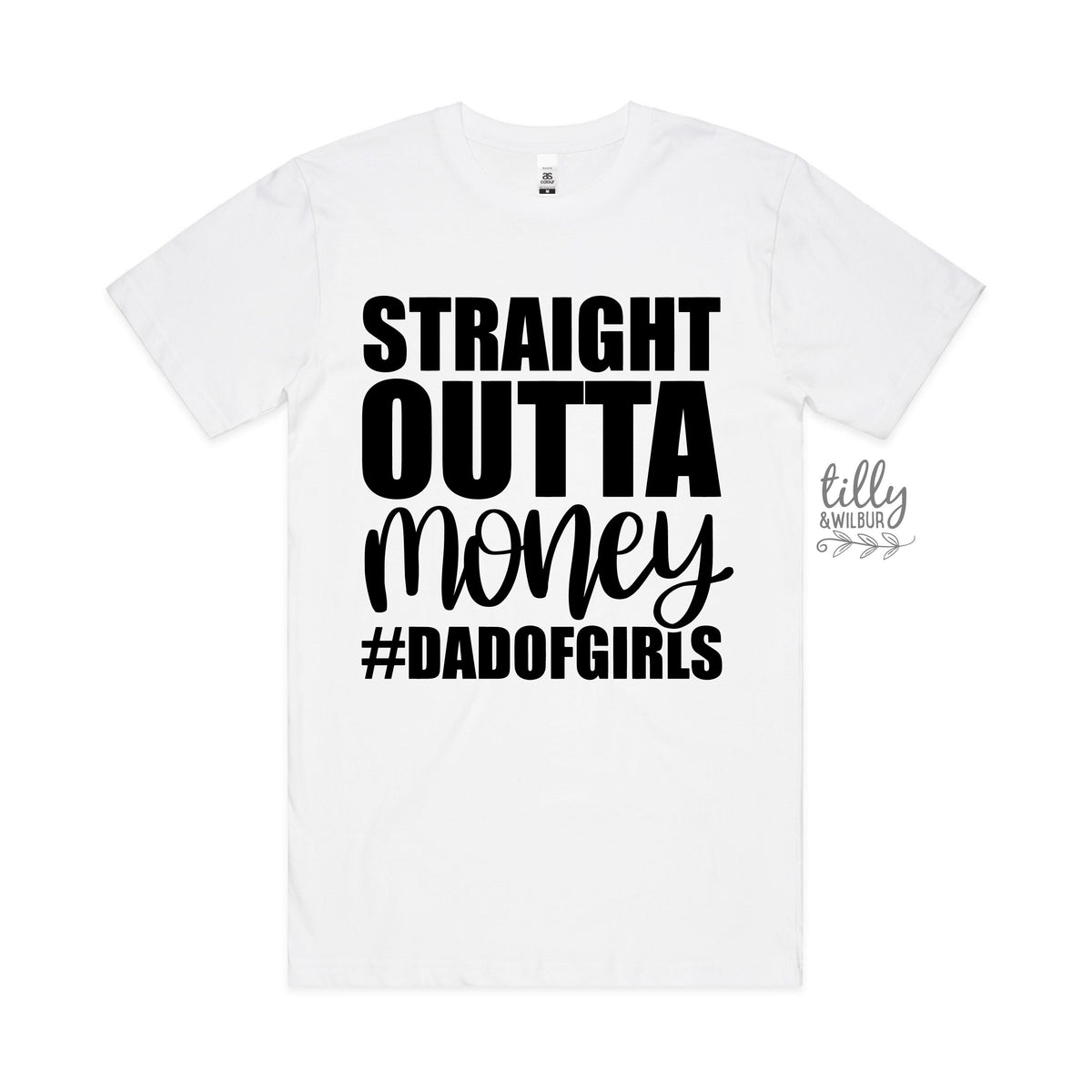 Straight Outta Money #dadofgirls T-Shirt, Father's Day T-Shirt, Father's Day Gift, Dad Of Daughters, Dad Gift, Dad T-Shirt, Funny Dad TShirt