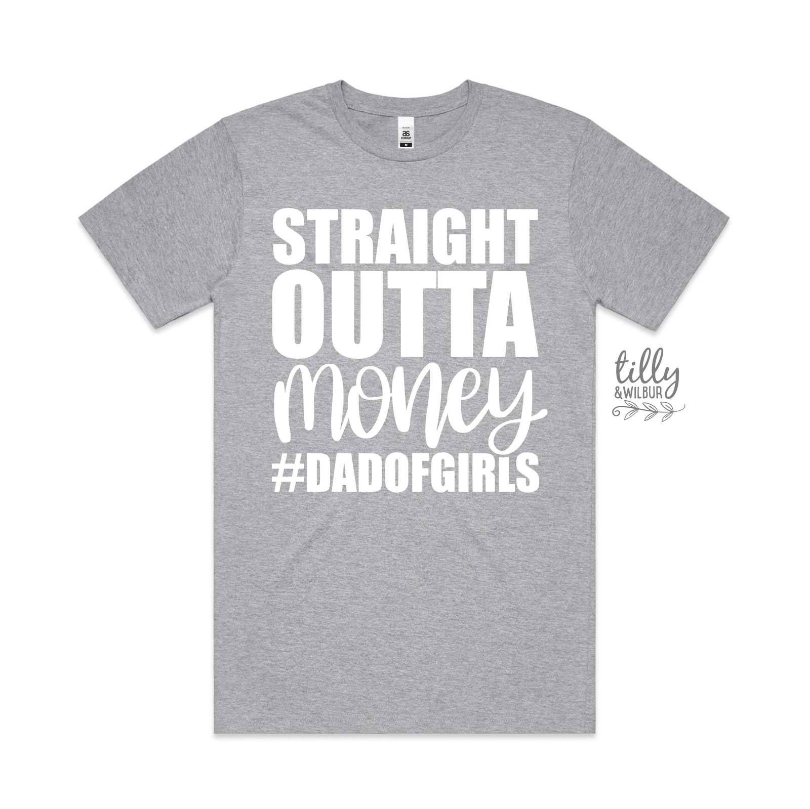 Straight Outta Money #dadofgirls T-Shirt, Father's Day T-Shirt, Father's Day Gift, Dad Of Daughters, Dad Gift, Dad T-Shirt, Funny Dad TShirt