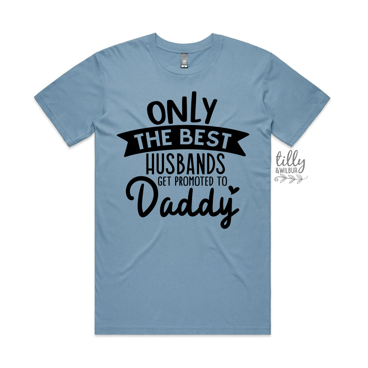 Only The Best Husbands Get Promoted To Daddy T-Shirt, New Dad T-Shirt, Father's Day Gift, Pregnancy Announcement T-Shirt, Daddy To Be Gift