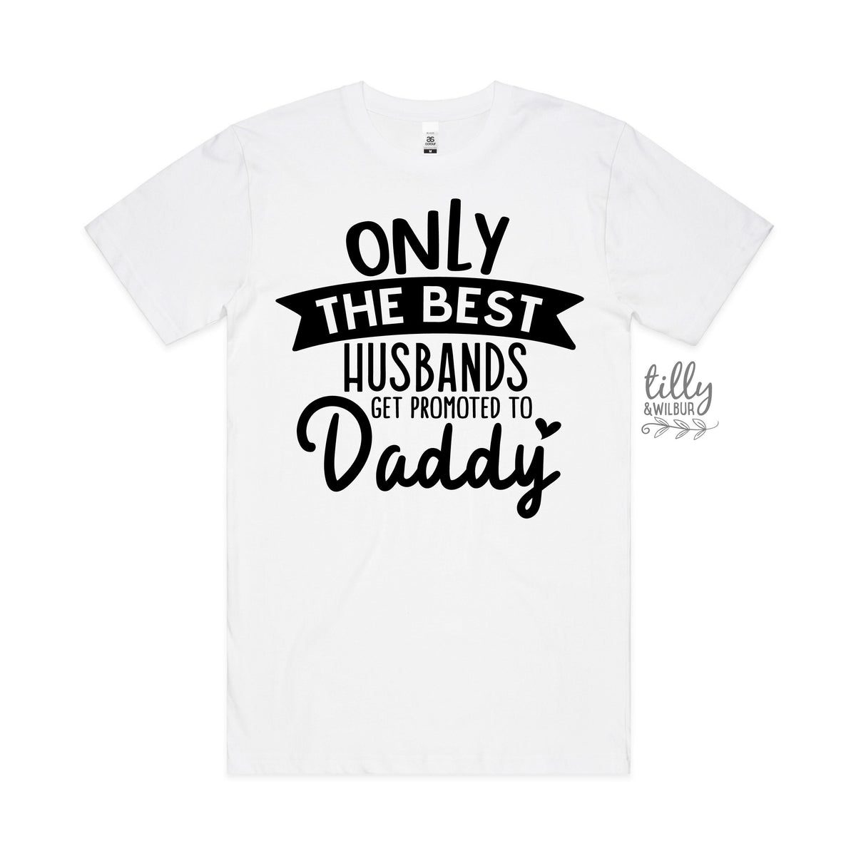 Only The Best Husbands Get Promoted To Daddy T-Shirt, New Dad T-Shirt, Father's Day Gift, Pregnancy Announcement T-Shirt, Daddy To Be Gift