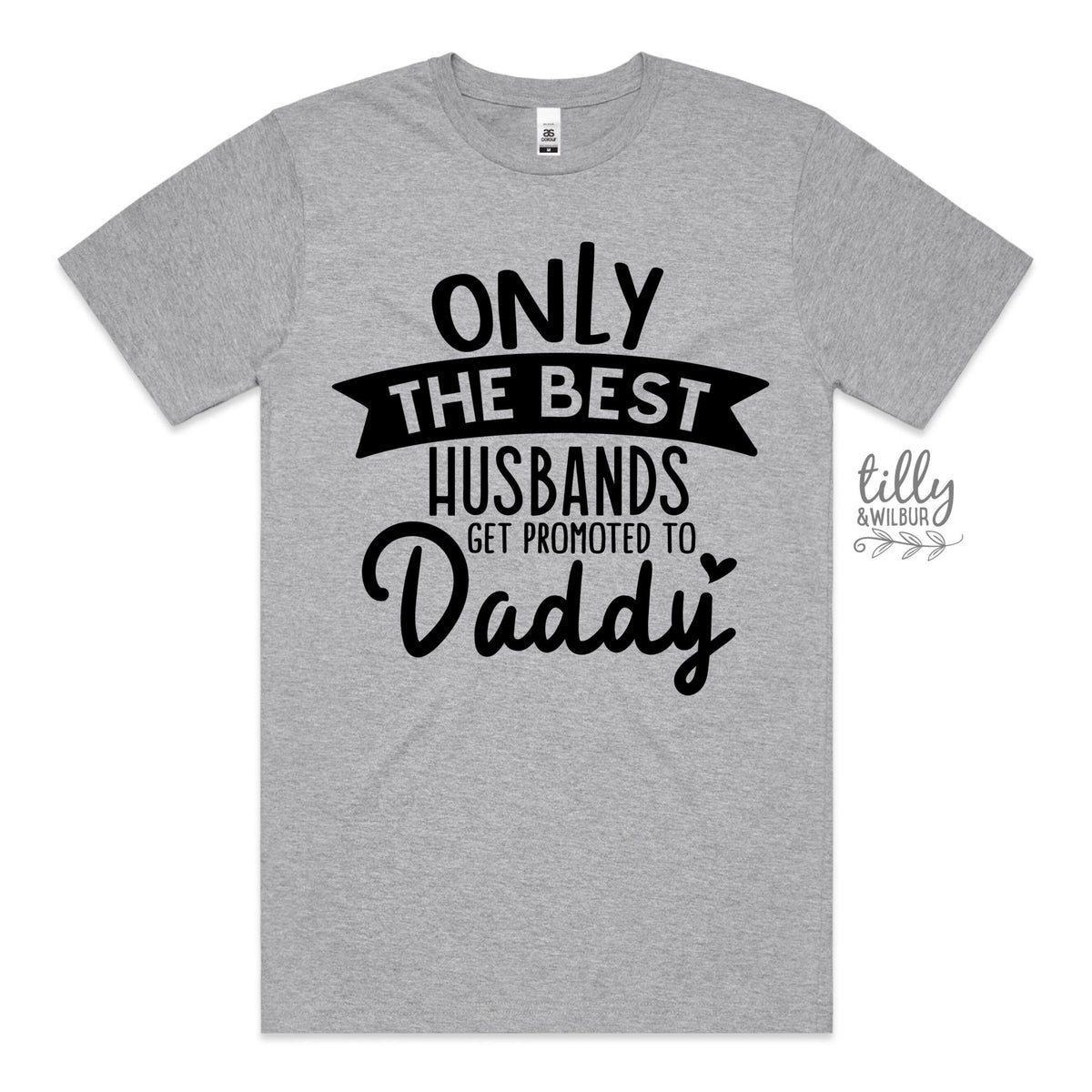 Only The Best Husbands Get Promoted To Daddy T-Shirt, New Dad T-Shirt, Father's Day Gift, Pregnancy Announcement T-Shirt, Daddy To Be Gift
