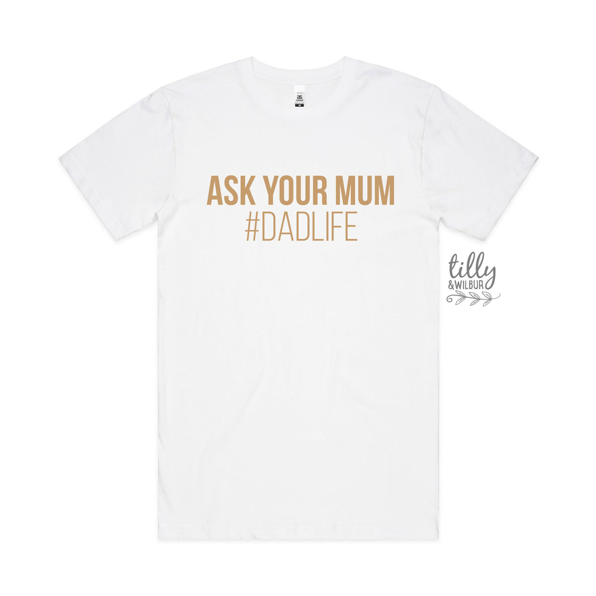 Funny Dad T-Shirt, Ask Your Mum #Dadlife, Father's Day T-Shirt, Dad Life Men's Shirt, Father's Day Gift, I Love You Daddy Happy Father's Day