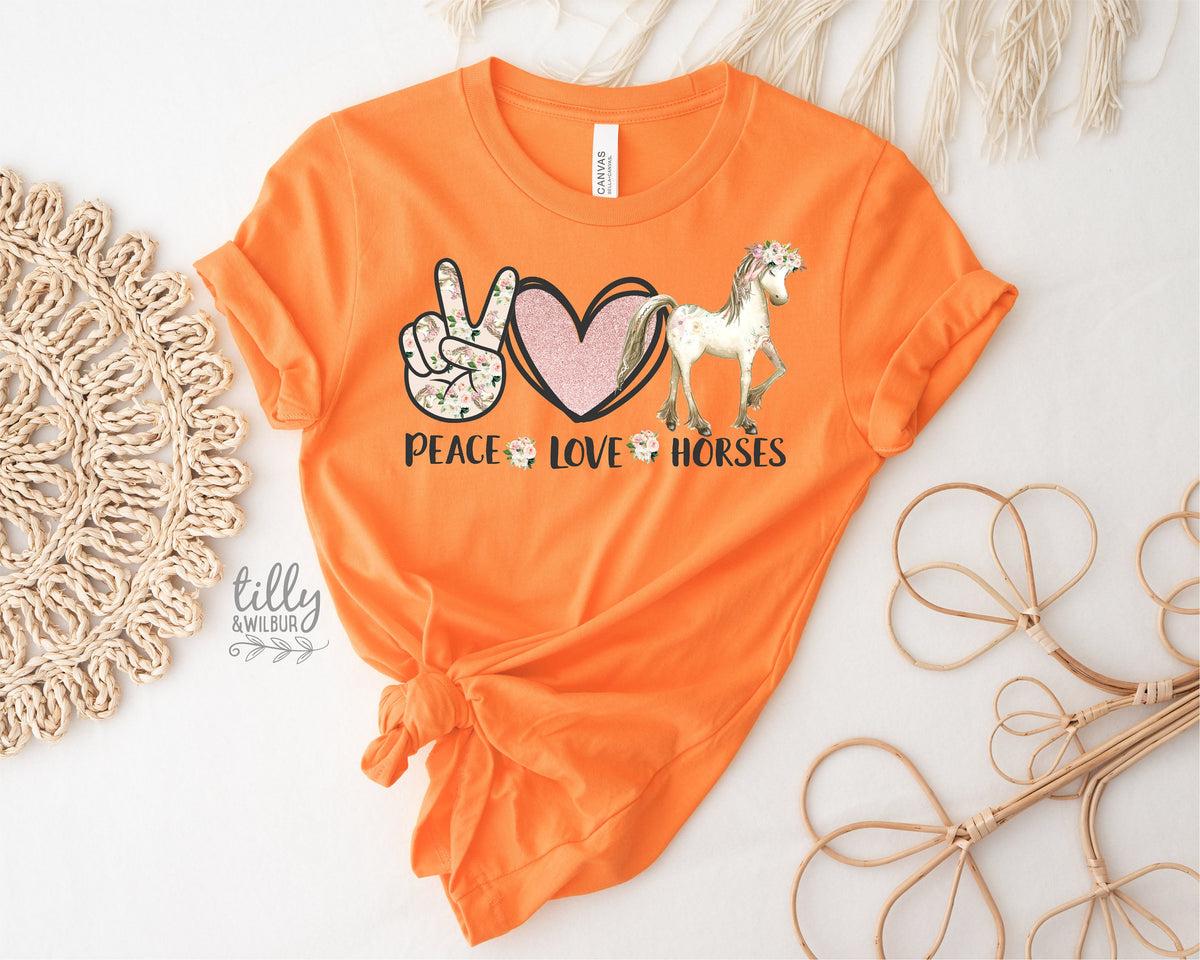 Horse T-Shirt, Peace Love And Horses T-Shirt, Women's Horse T-Shirt, Equestrian Gift, Horse Riding T-Shirt, Just A Girl Who Loves Horses
